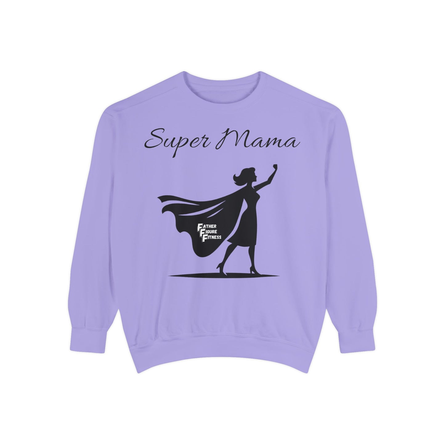 Super Mama - Unisex Garment-Dyed Sweatshirt