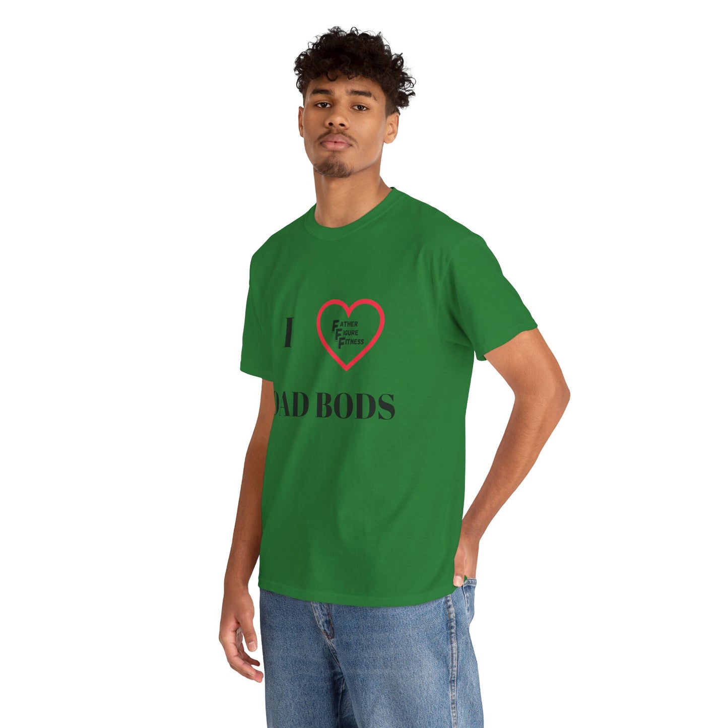 I LOVE Dad Bods T shirt