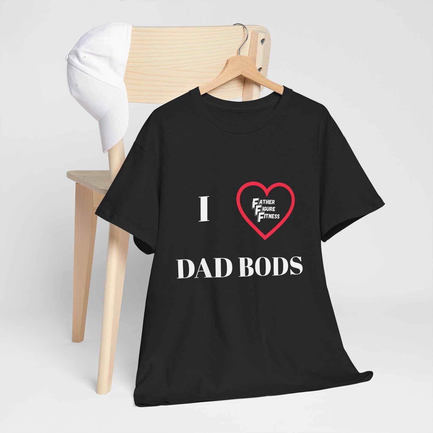I LOVE Dad Bods T shirt