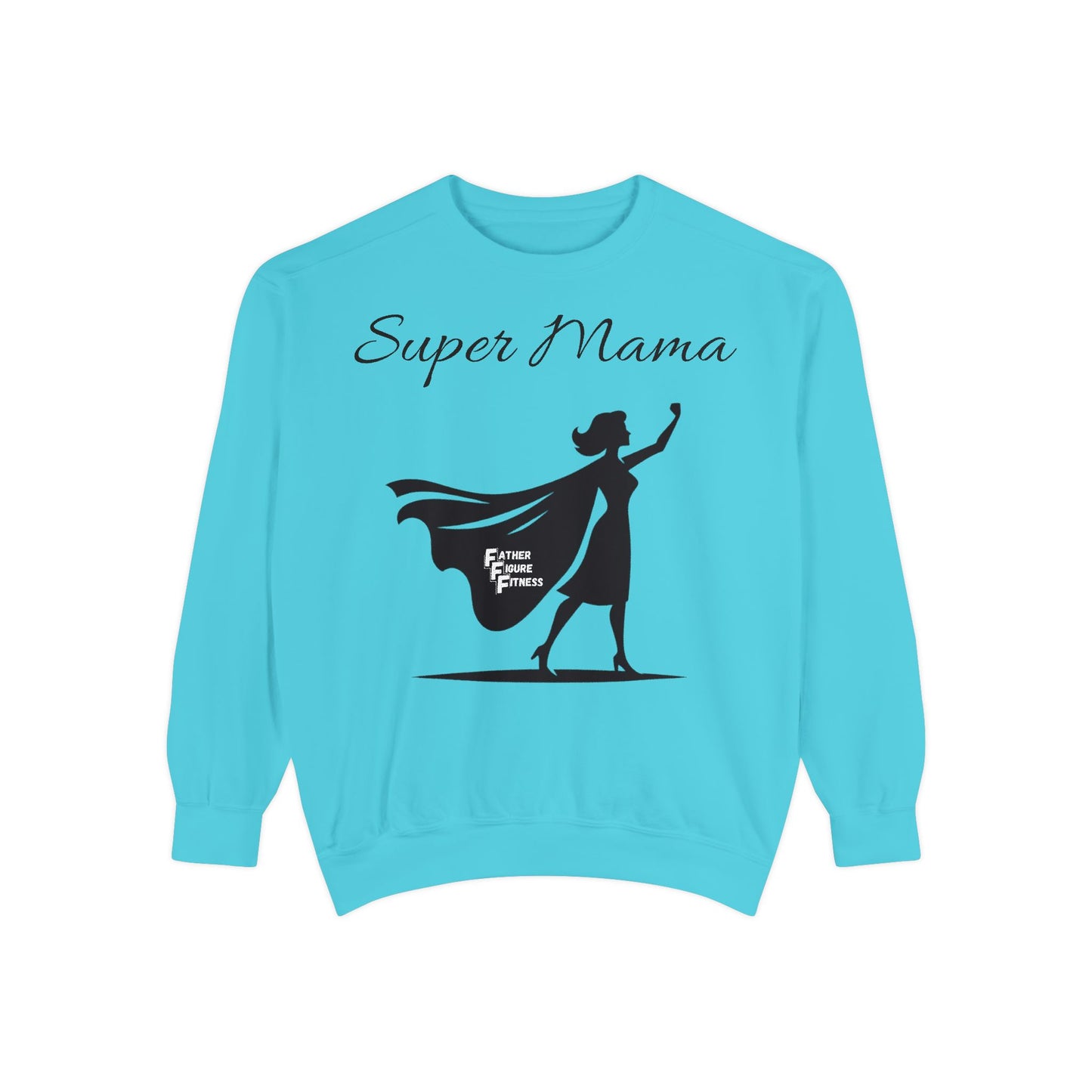 Super Mama - Unisex Garment-Dyed Sweatshirt