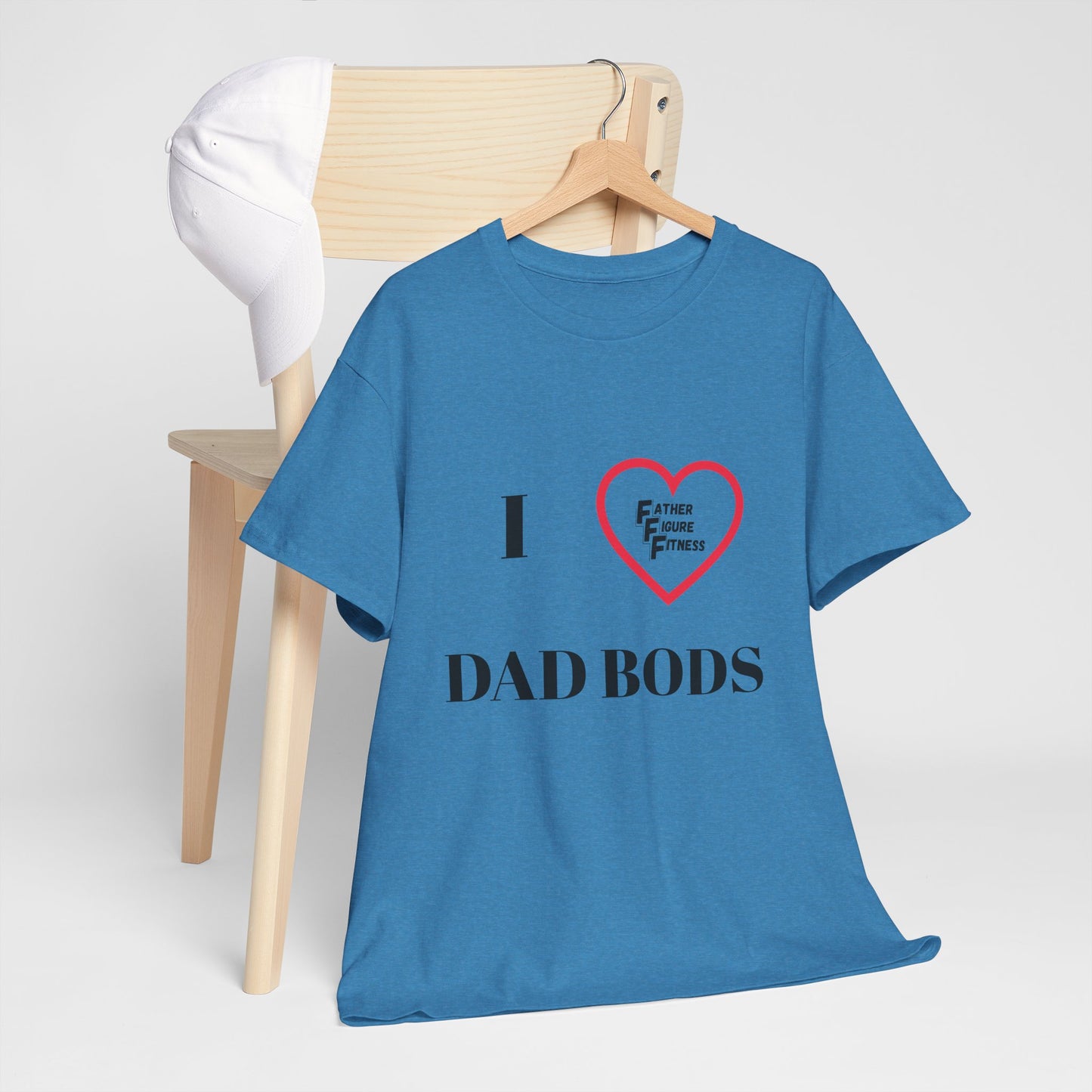 I LOVE Dad Bods T shirt