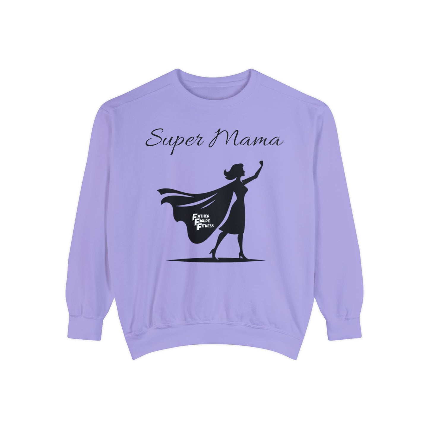 Super Mama - Unisex Garment-Dyed Sweatshirt