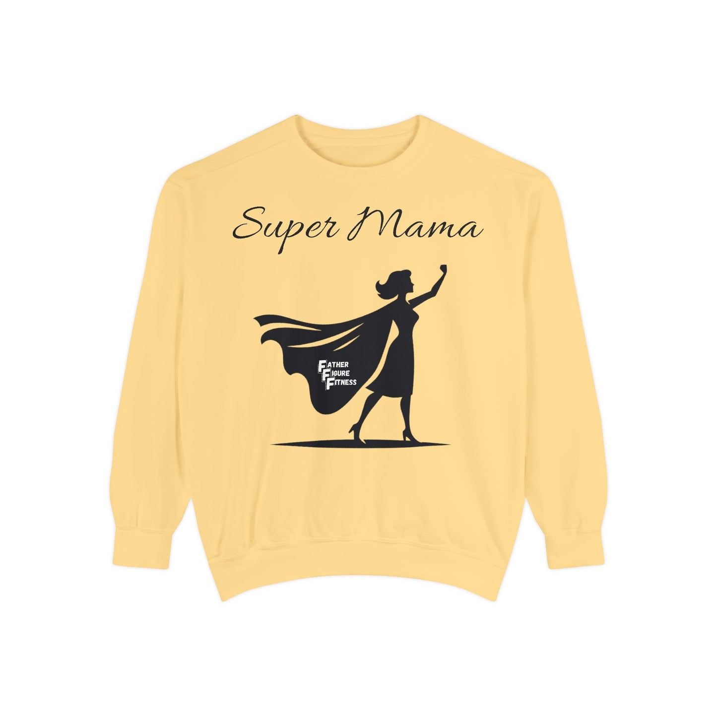 Super Mama - Unisex Garment-Dyed Sweatshirt