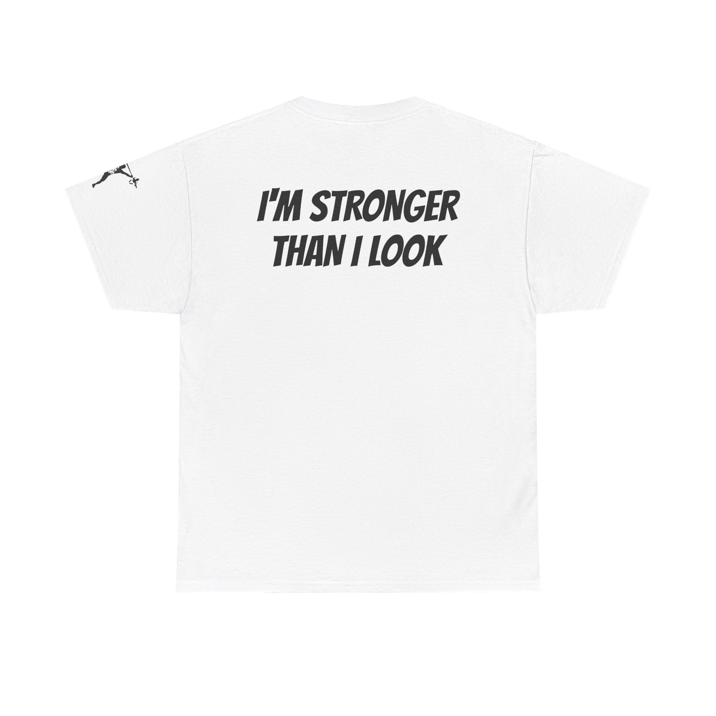 STRONGER THAN I LOOK Unisex Heavy Cotton Tee