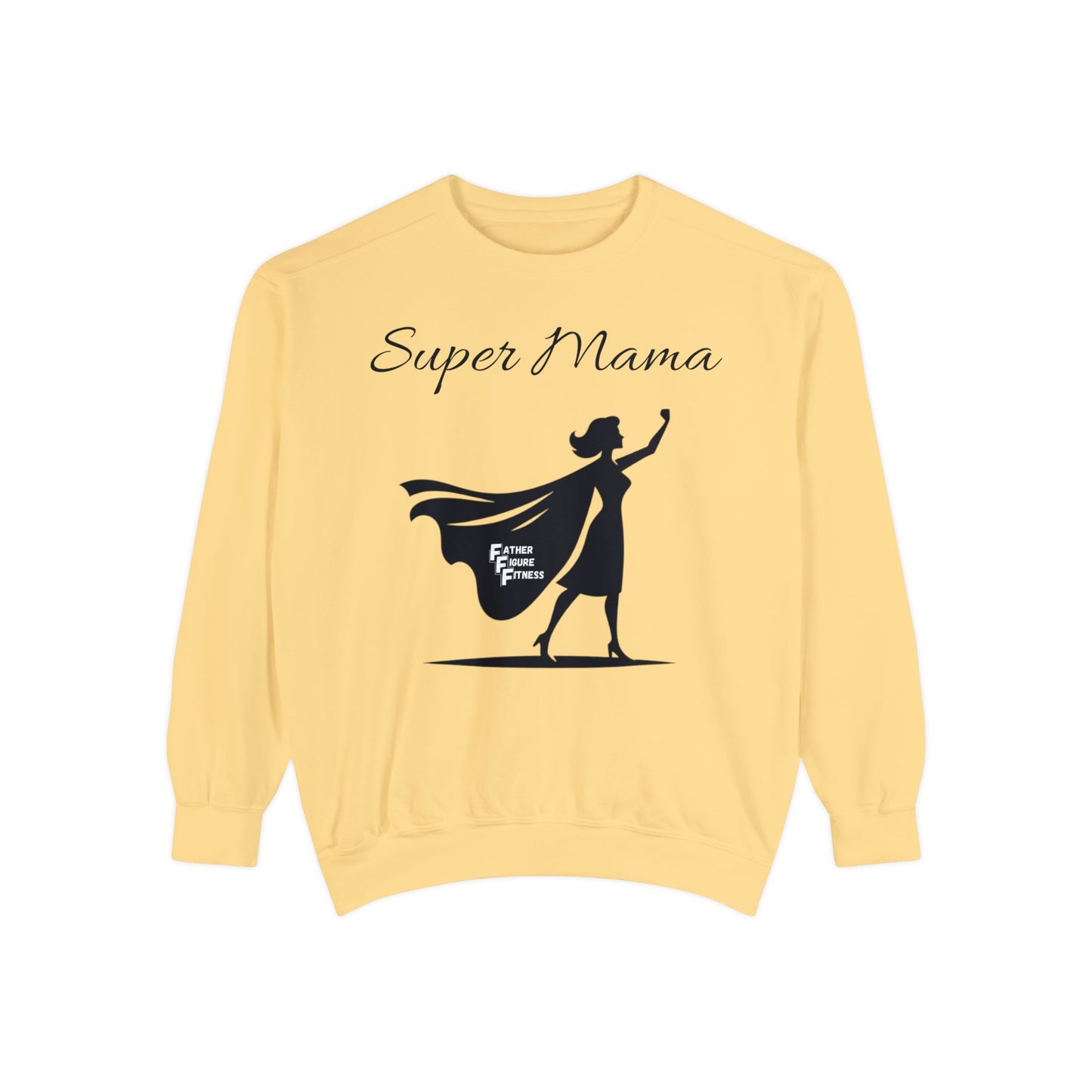 Super Mama - Unisex Garment-Dyed Sweatshirt