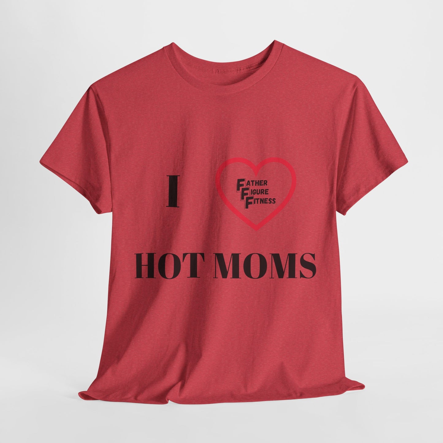 I LOVE Hot Moms : Heavy Cotton Tee