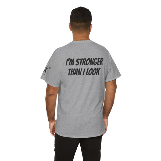 STRONGER THAN I LOOK Unisex Heavy Cotton Tee