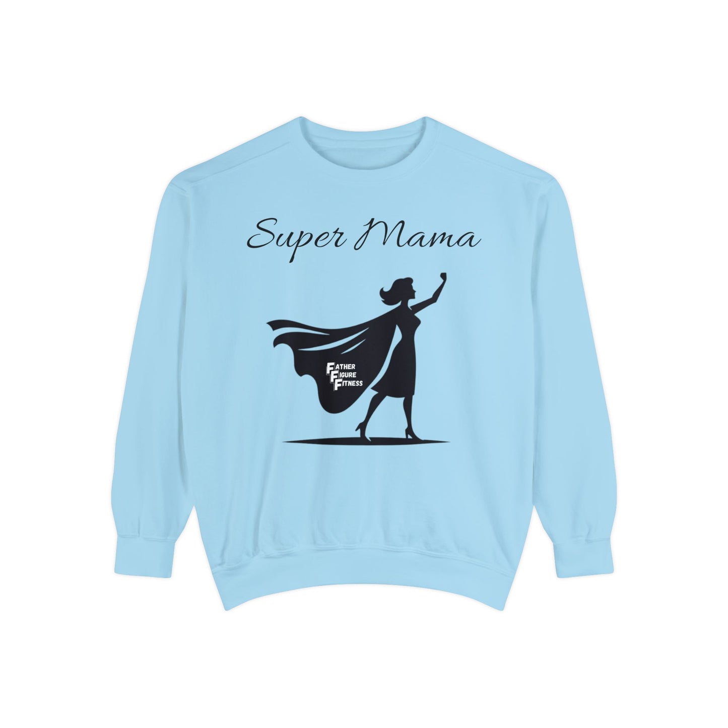 Super Mama - Unisex Garment-Dyed Sweatshirt