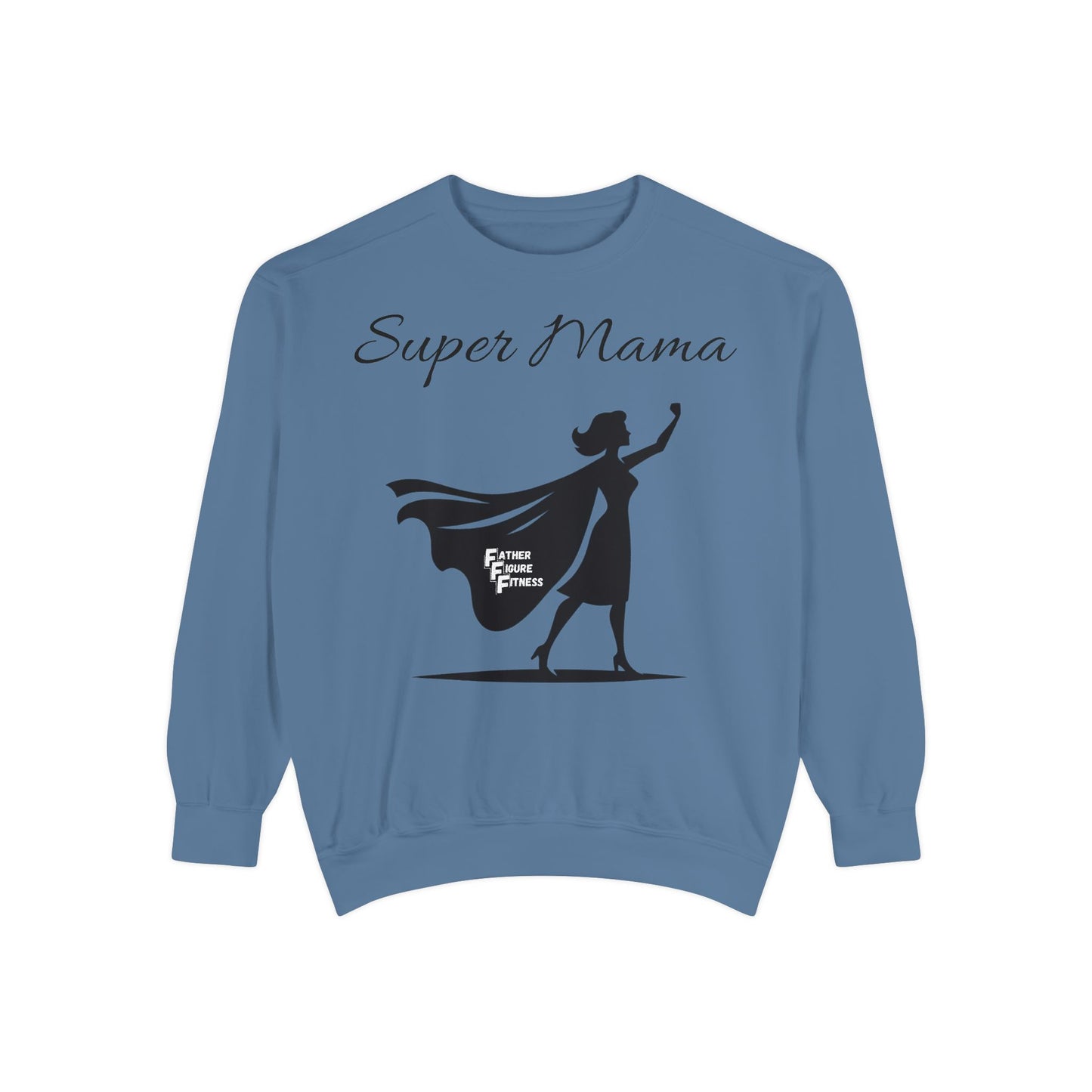 Super Mama - Unisex Garment-Dyed Sweatshirt