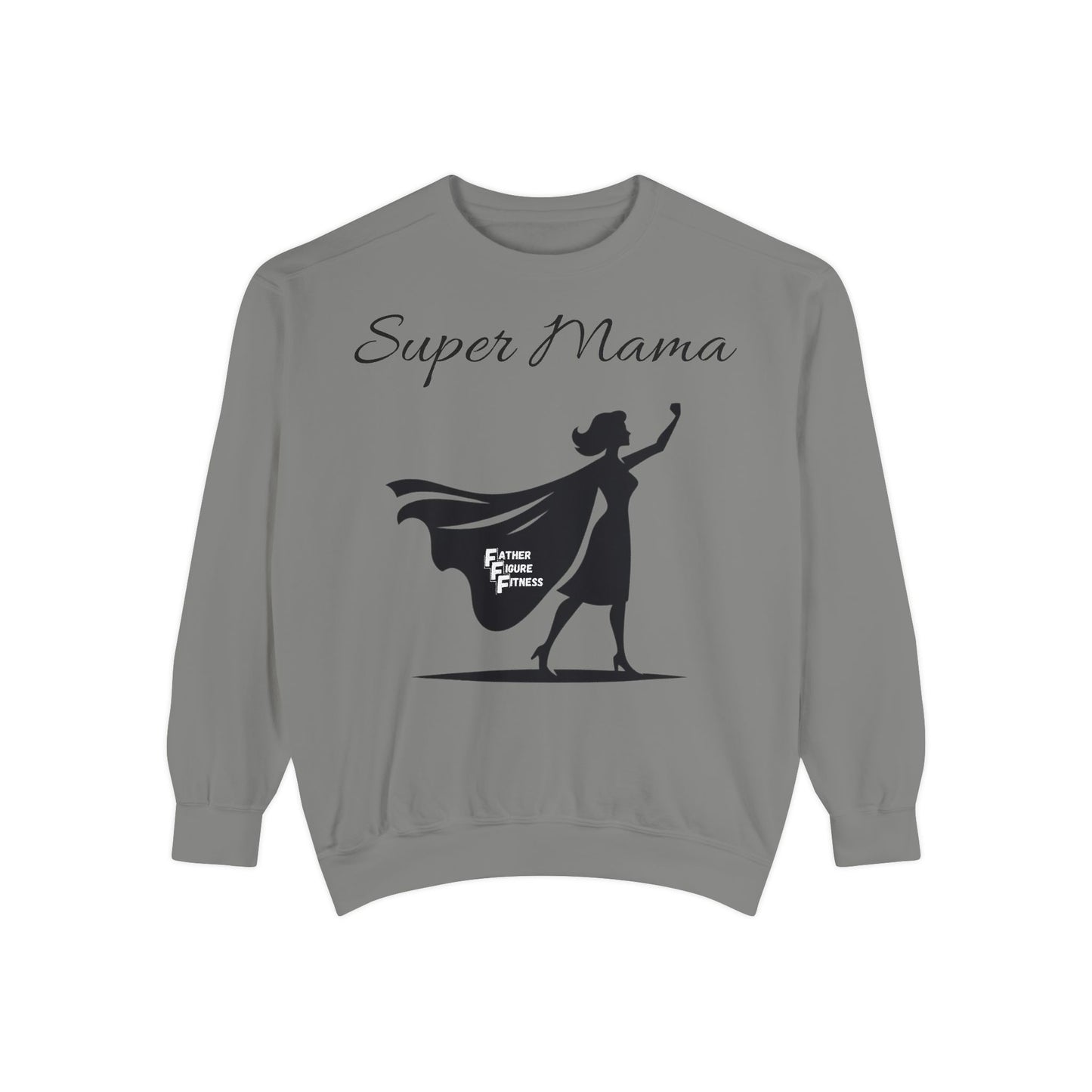 Super Mama - Unisex Garment-Dyed Sweatshirt