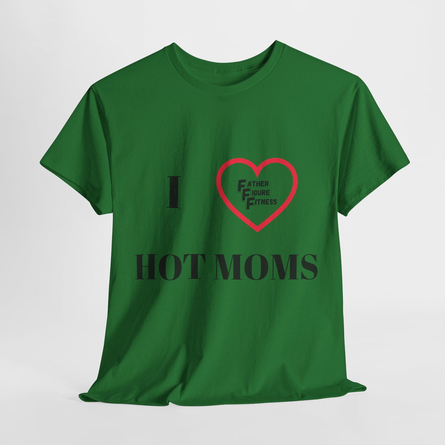 I LOVE Hot Moms : Heavy Cotton Tee