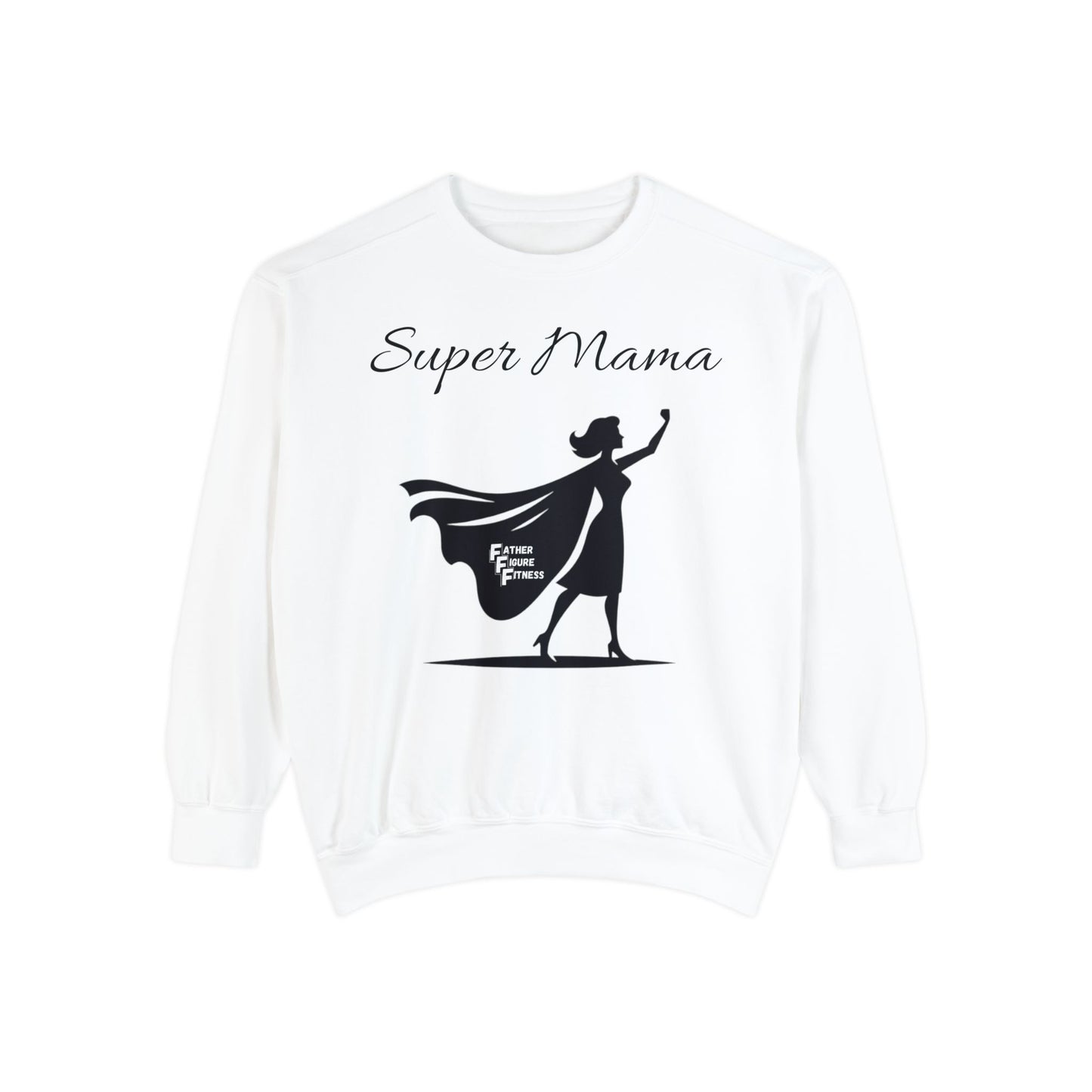 Super Mama - Unisex Garment-Dyed Sweatshirt