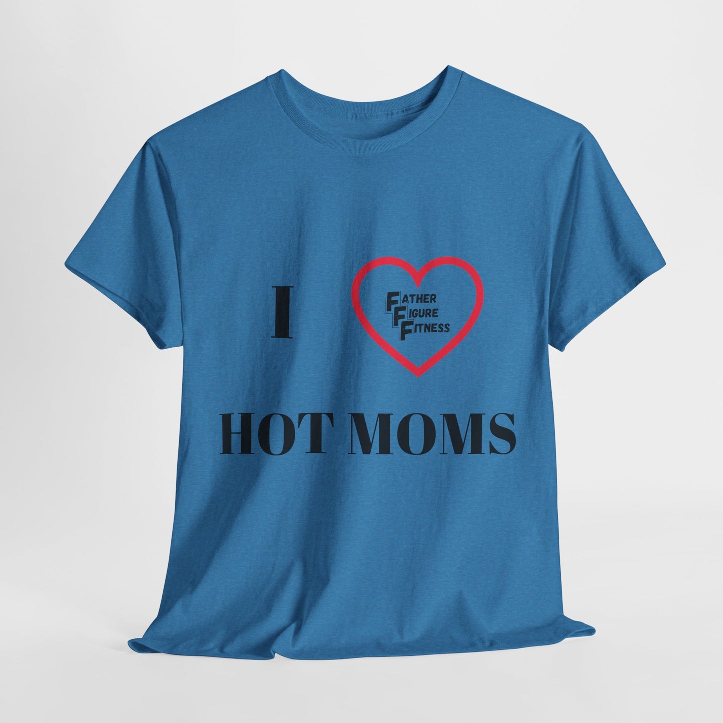 I LOVE Hot Moms : Heavy Cotton Tee