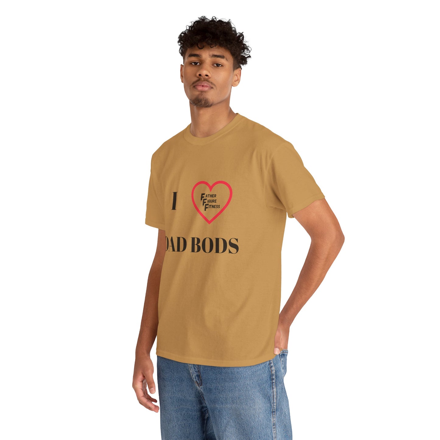 I LOVE Dad Bods T shirt