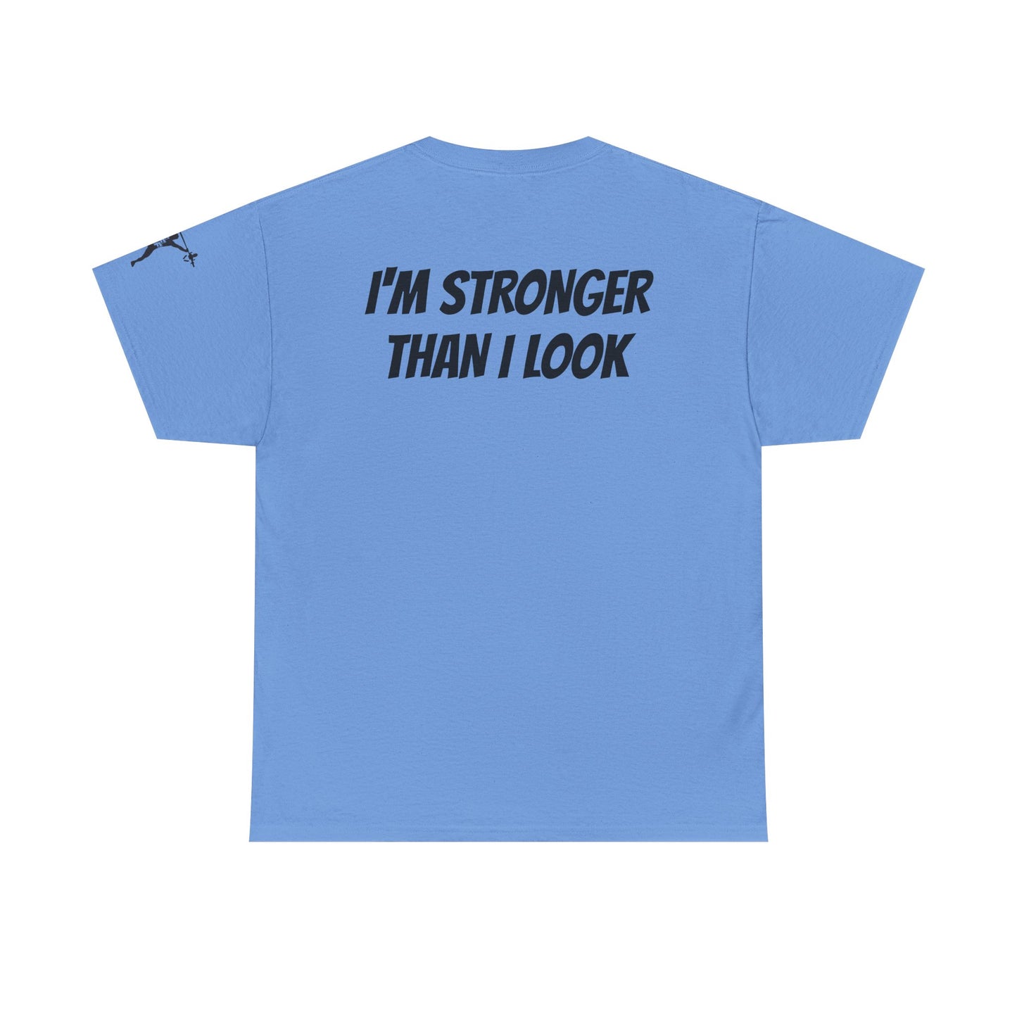 STRONGER THAN I LOOK Unisex Heavy Cotton Tee